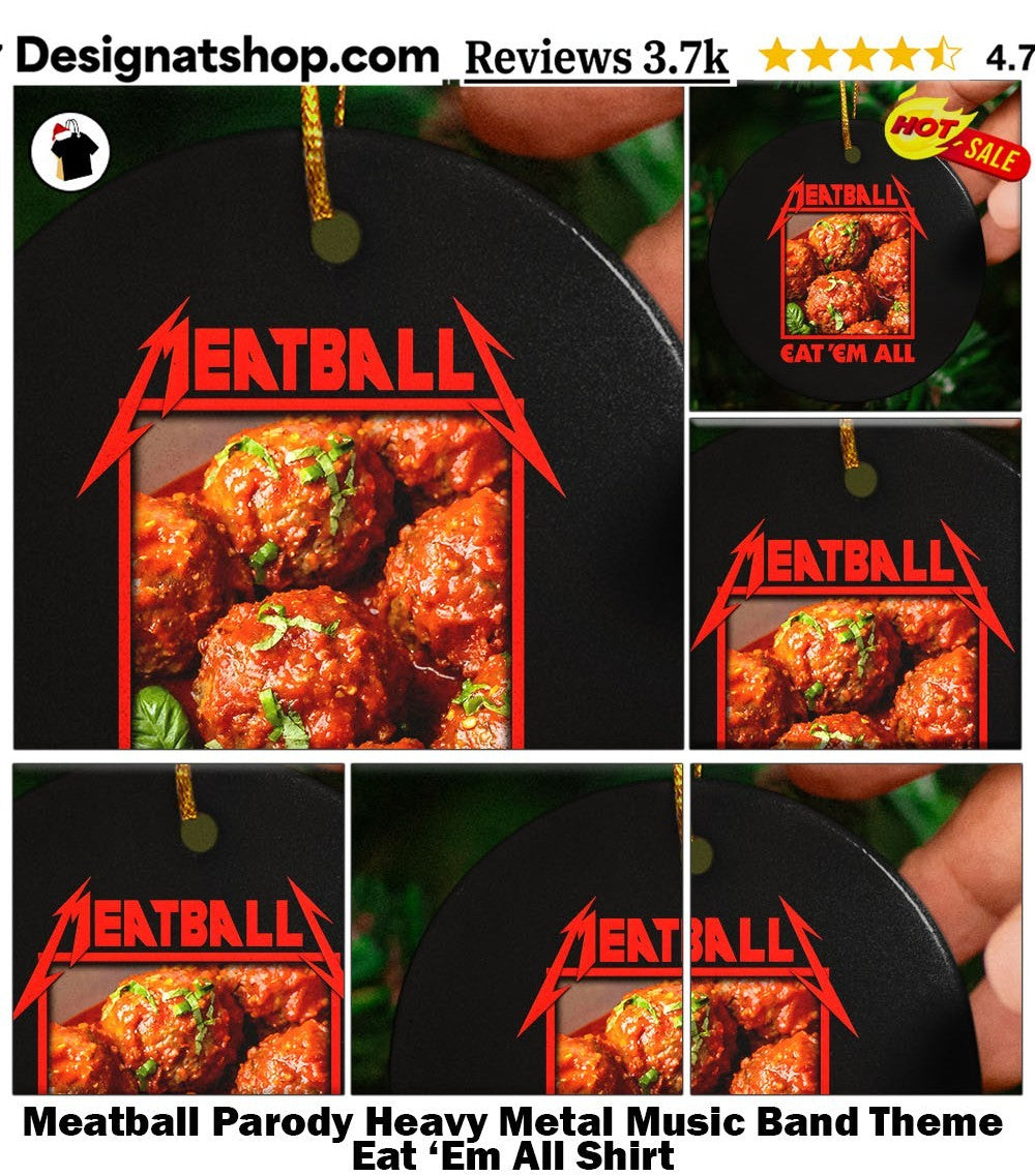Meatball Parody Heavy Metal Music Band Theme Eat ‘Em All Shirt