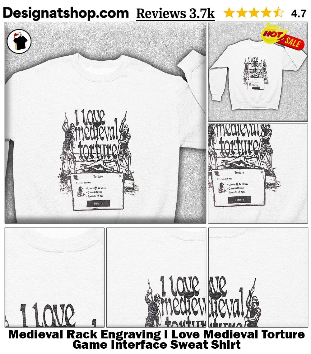 Medieval Rack Engraving I Love Medieval Torture Game Interface shirt
