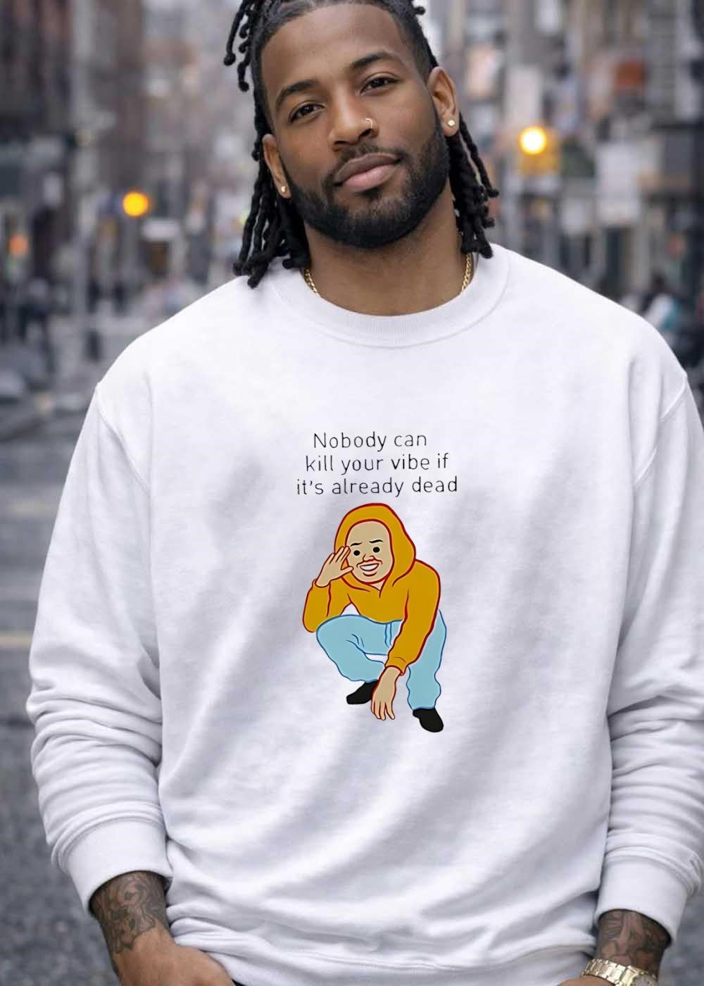 Meme Apparel Man Squatting Nobody Can Kill Your Vibe if it is Already Dead T-Shirt