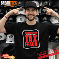 Mens Introverted But Willing to Commit Tax Fraud Funny Tax Fraud Performance T-Shirt