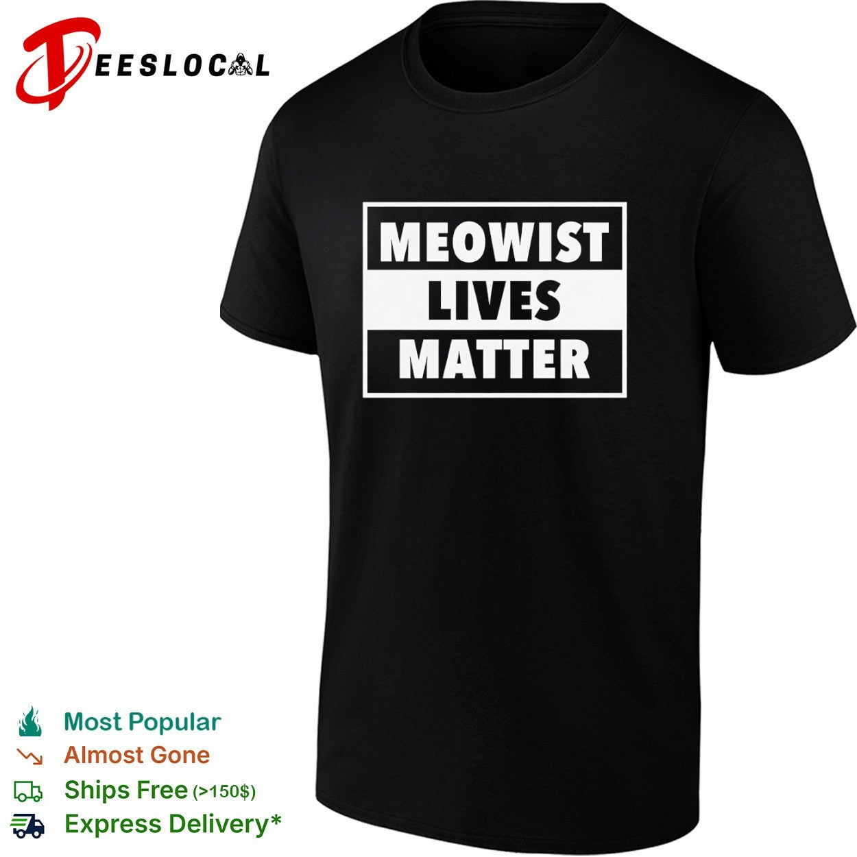 Meowist Lives Matter shirt