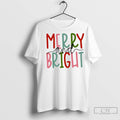 Merry And Bright Christmas T Shirt Jpg