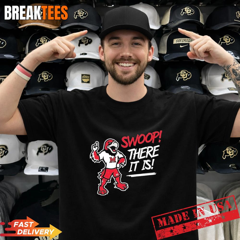 Miami RedHawks Swoop There It Is Mascot Shirt