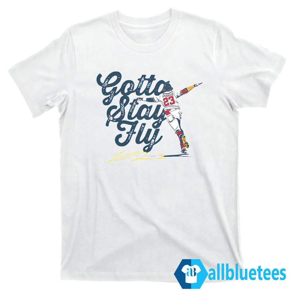 Michael Harris II Gotta Stay Fly Shirt