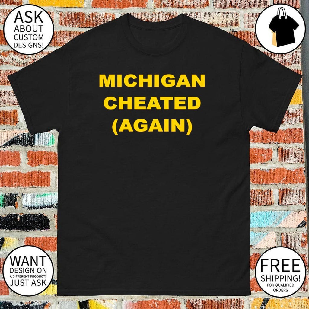 Michigan Cheated Again Michigan Wolverines shirt