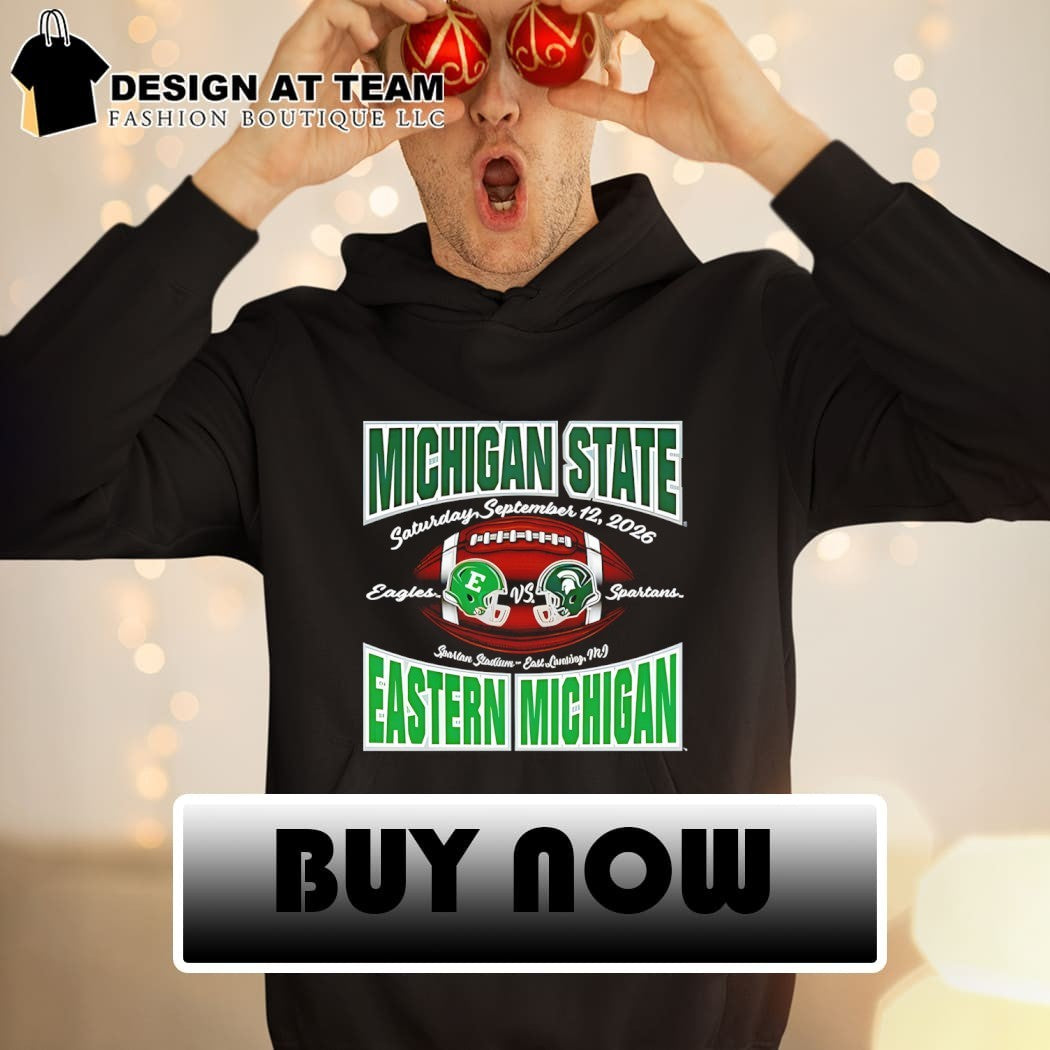 Michigan State Eastern Michigan September 12 2026 shirt