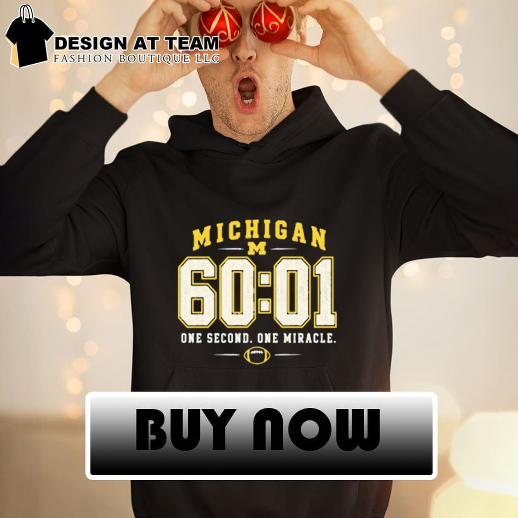 Michigan Wolverines 60 01 one second one miracle shirt