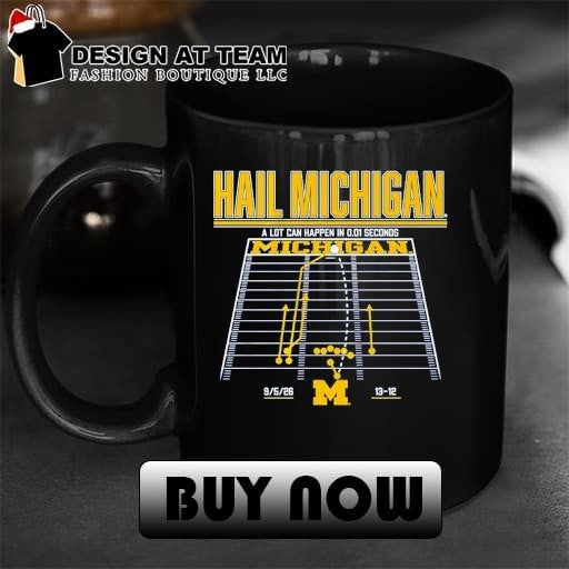 Michigan Wolverines Hail Michigan a lot can happen in 0.01 seconds shirt