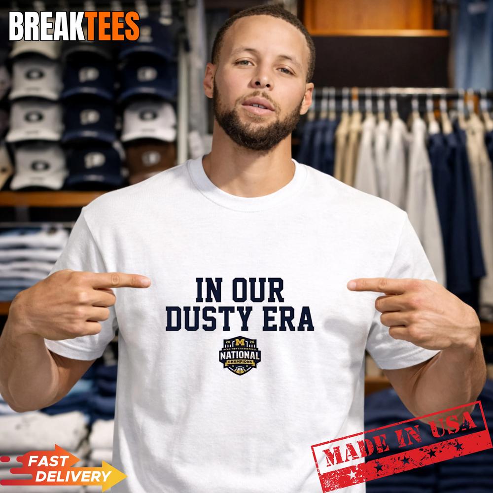 Michigan Wolverines MBB In Our Dusty Era 2026 National Champions T-Shirt