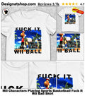Mii Characters Playing Sports Basketball Fuck It Wii Ball Shirt