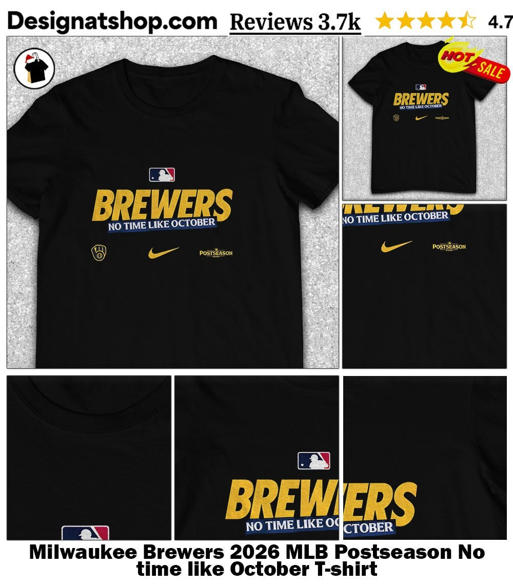 Milwaukee Brewers 2026 MLB Postseason No time like October shirt