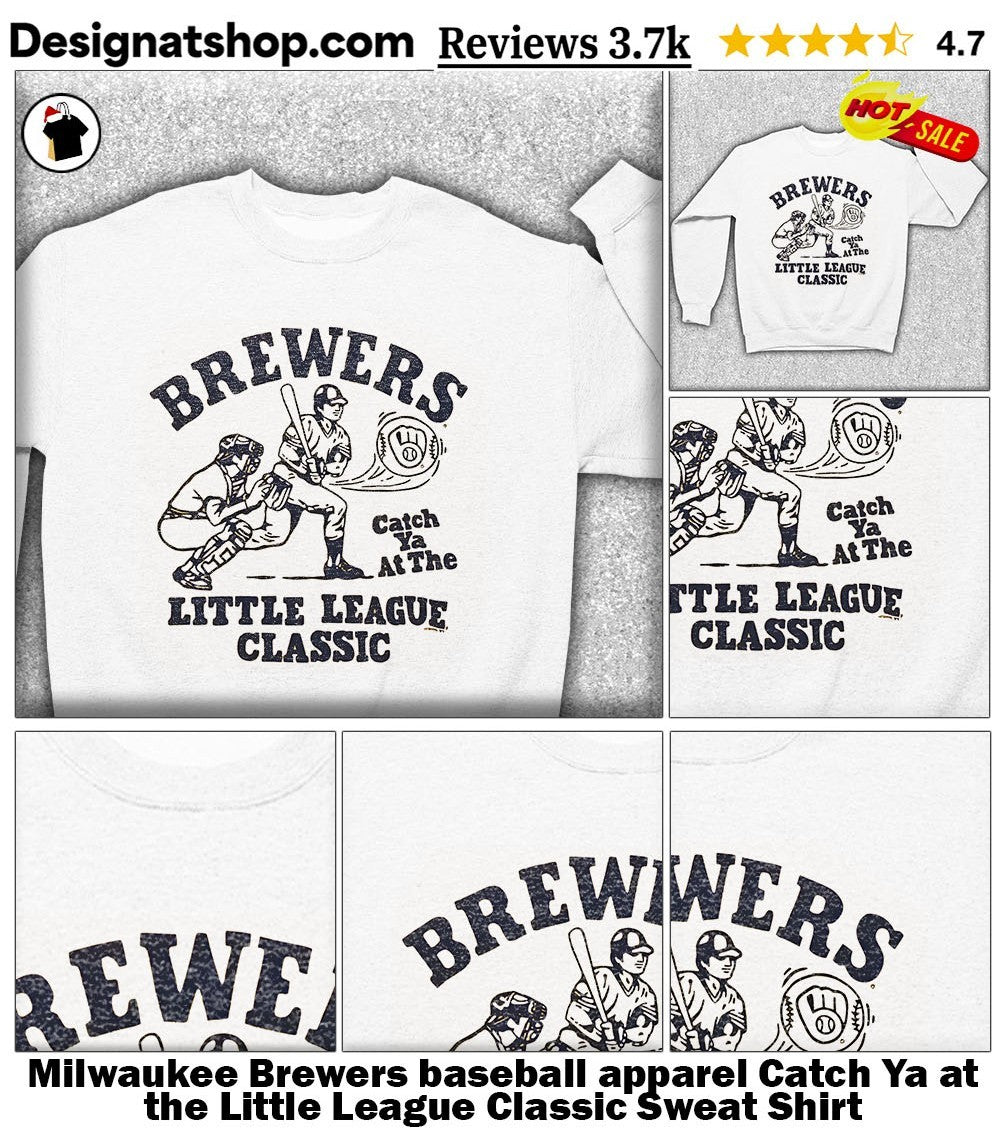 Milwaukee Brewers baseball apparel Catch Ya at the Little League Classic shirt