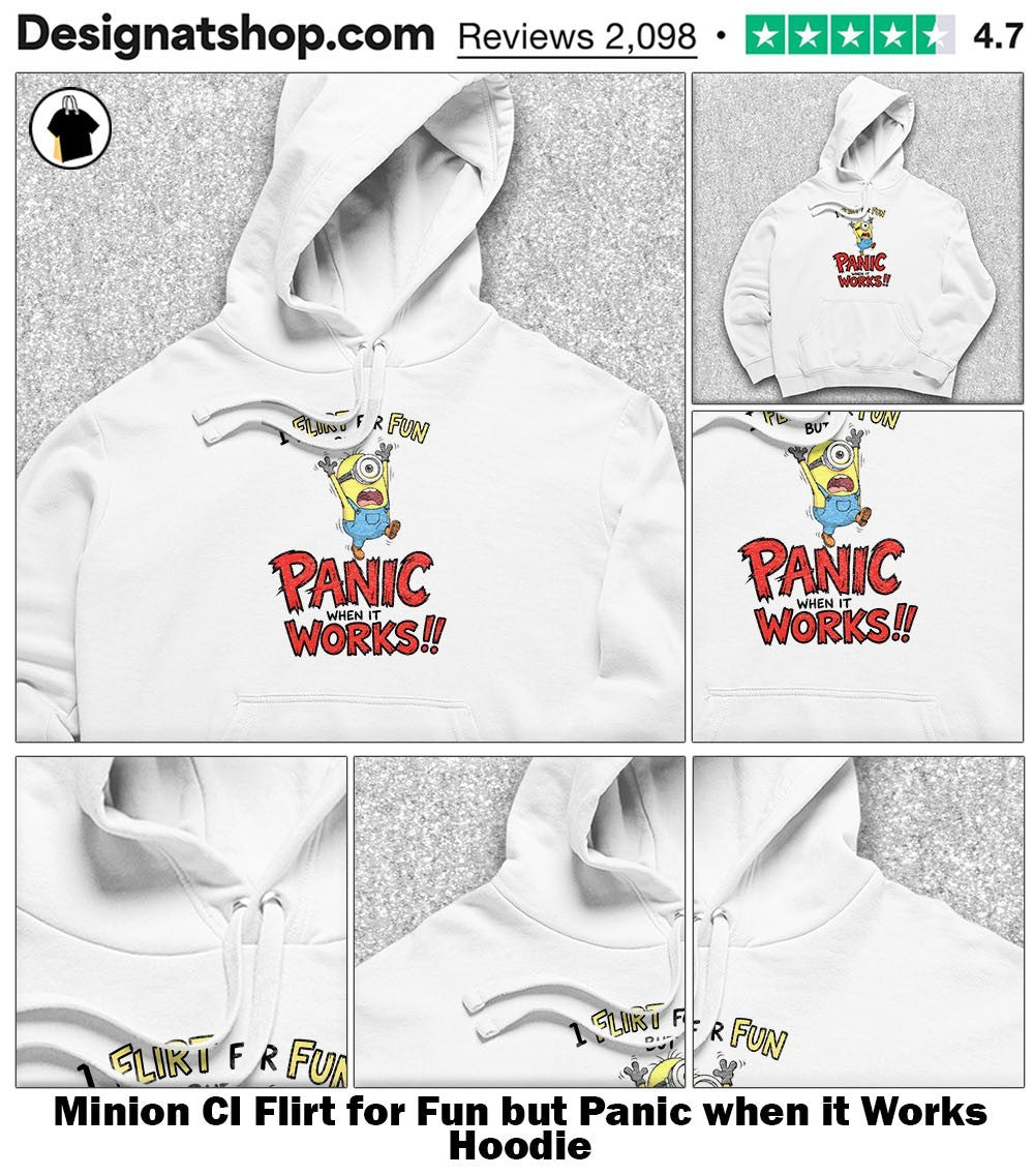 Minion CI Flirt for Fun but Panic when it Works shirt
