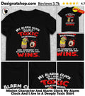 Minion Character And Alarm Clock My Alarm Clock And I Are In A Deeply Toxic Shirt