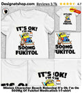 Minion Character Beach Relaxing It’s Ok I’m On 500Mg Of Fukitol Medication t-shirt
