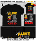 Minion Character I Was Alive In 5’5’55 Through 2’2’22 That Makes Me Old Shirt