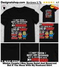 Minion Couple I May Seem Quiet And Reserved But If You Mess With My Husband Shirt