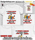 Minion Fitness Exercise My Favorite Is A Combination Of A Lunge And A Crunch Shirt