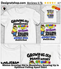 Minion Growing Old Is Mandatory Growing Up Is Optional Falling Apart Shirt