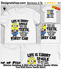 Minion Holding A Bill Life Is Short Smile While You Still Have Teeth Shirt