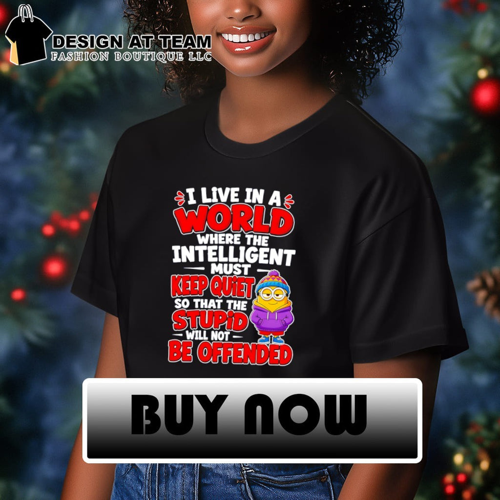 Minion Hoodie Character I live in a world where the intelligent must keep quiet shirt