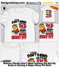 Minion I Really Don’t Mind Getting Old But My Body Is Having A Major Hissy Fit Shirt
