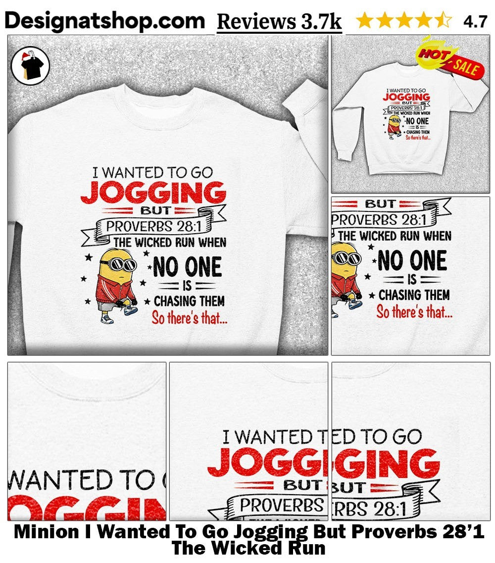 Minion I Wanted To Go Jogging But Proverbs 28’1 The Wicked Run