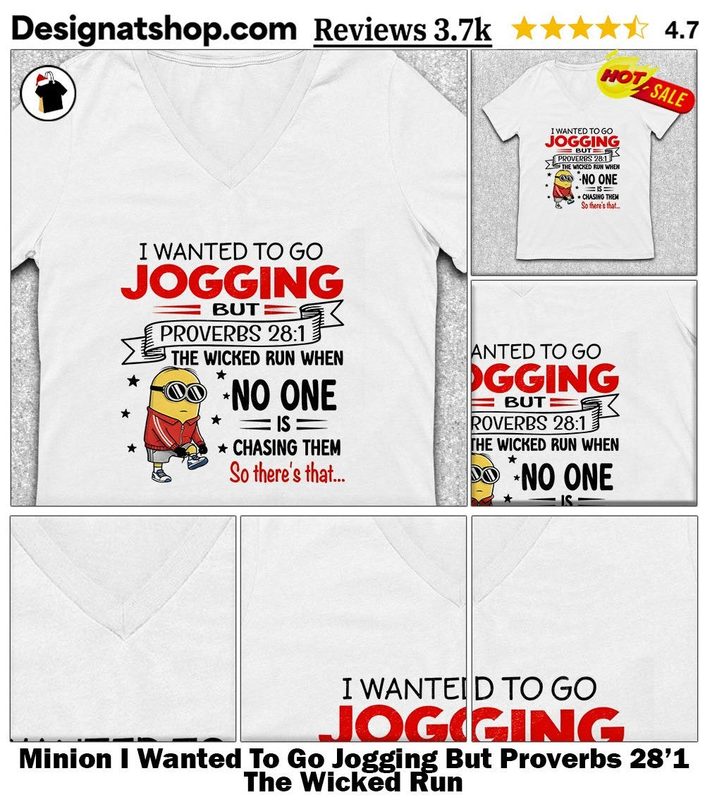 Minion I Wanted To Go Jogging But Proverbs 28’1 The Wicked Run