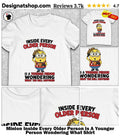 Minion Coffee Inside Every Older Person Is A Younger Person Wondering What Shirt