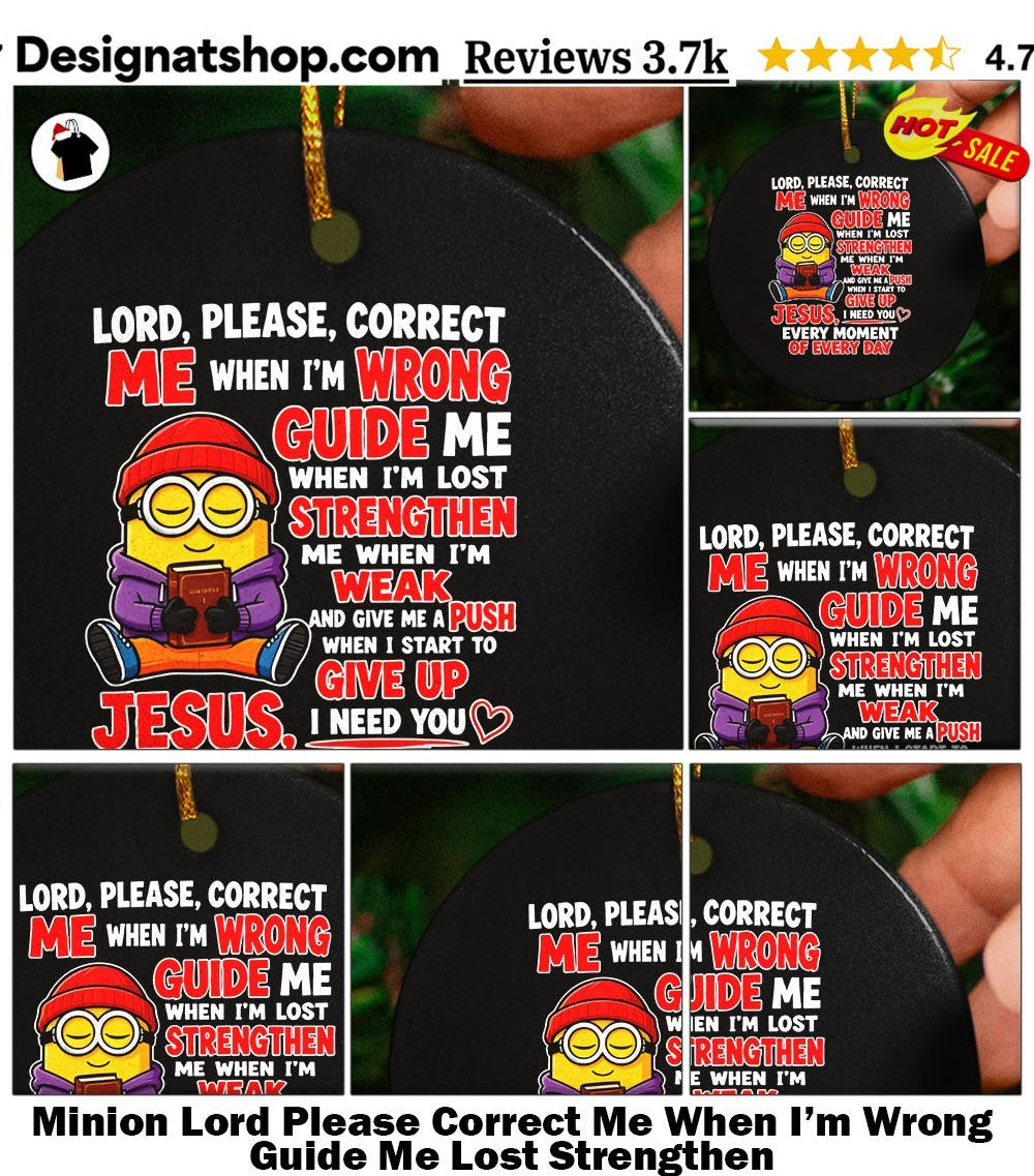 Minion Lord Please Correct Me When I’m Wrong Guide Me Lost Strengthen