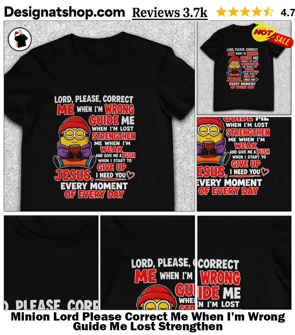 Minion Lord Please Correct Me When I’m Wrong Guide Me Lost Strengthen