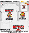Minion Only 2 Kinds Of People Oppose Freedom Of Speech Idiots shirt