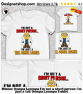 Minion Oompa Loompa I’m not a short person I’m just a tall Oompa Loompa shirt