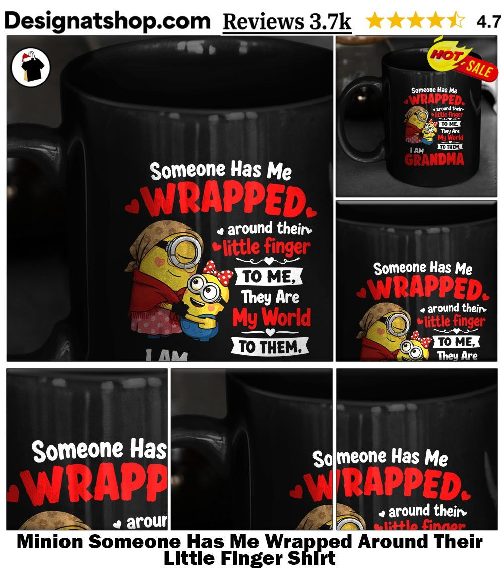 Minion Someone Has Me Wrapped Around Their Little Finger Shirt