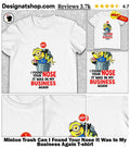 Minion Trash Can I Found Your Nose It Was In My Business Again shirt