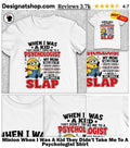 Minion When I Was A Kid They Didn’t Take Me To A Psychologist Shirt