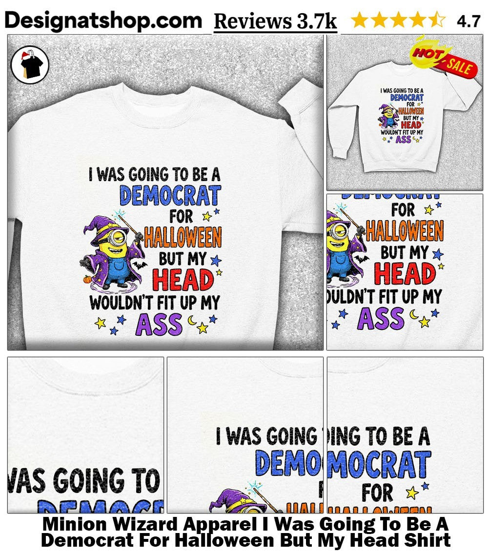 Minion Wizard Apparel I Was Going To Be A Democrat For Halloween But My Head Shirt