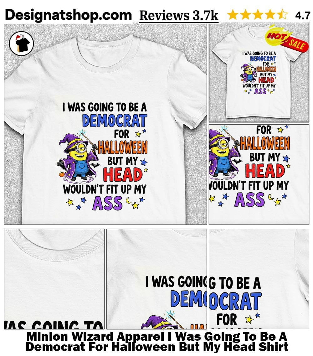Minion Wizard Apparel I Was Going To Be A Democrat For Halloween But My Head Shirt