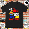 Minion character shirt I’m not old there isn’t anything a little wd-40 can’t fix shirt