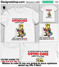 Minion in robe If you are going to have opinions about my life shirt
