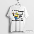 Minion Me Waiting For My Sister To Become Rich So I Can Buy Whatever