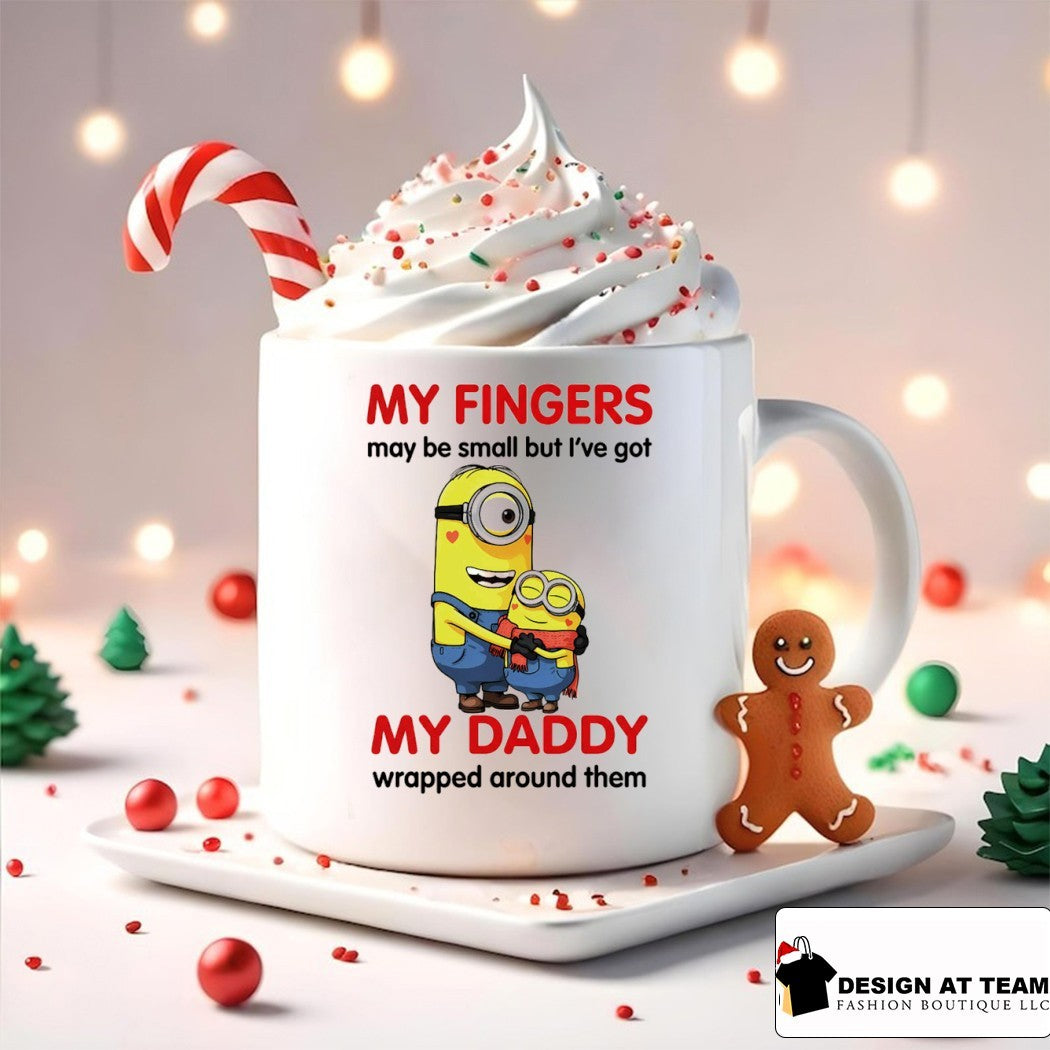 Minion my fingers may be small but I’ve got my daddy wrapped around them shirt
