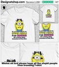 Minion oh lord please keep all the stupid people from breeding shirt