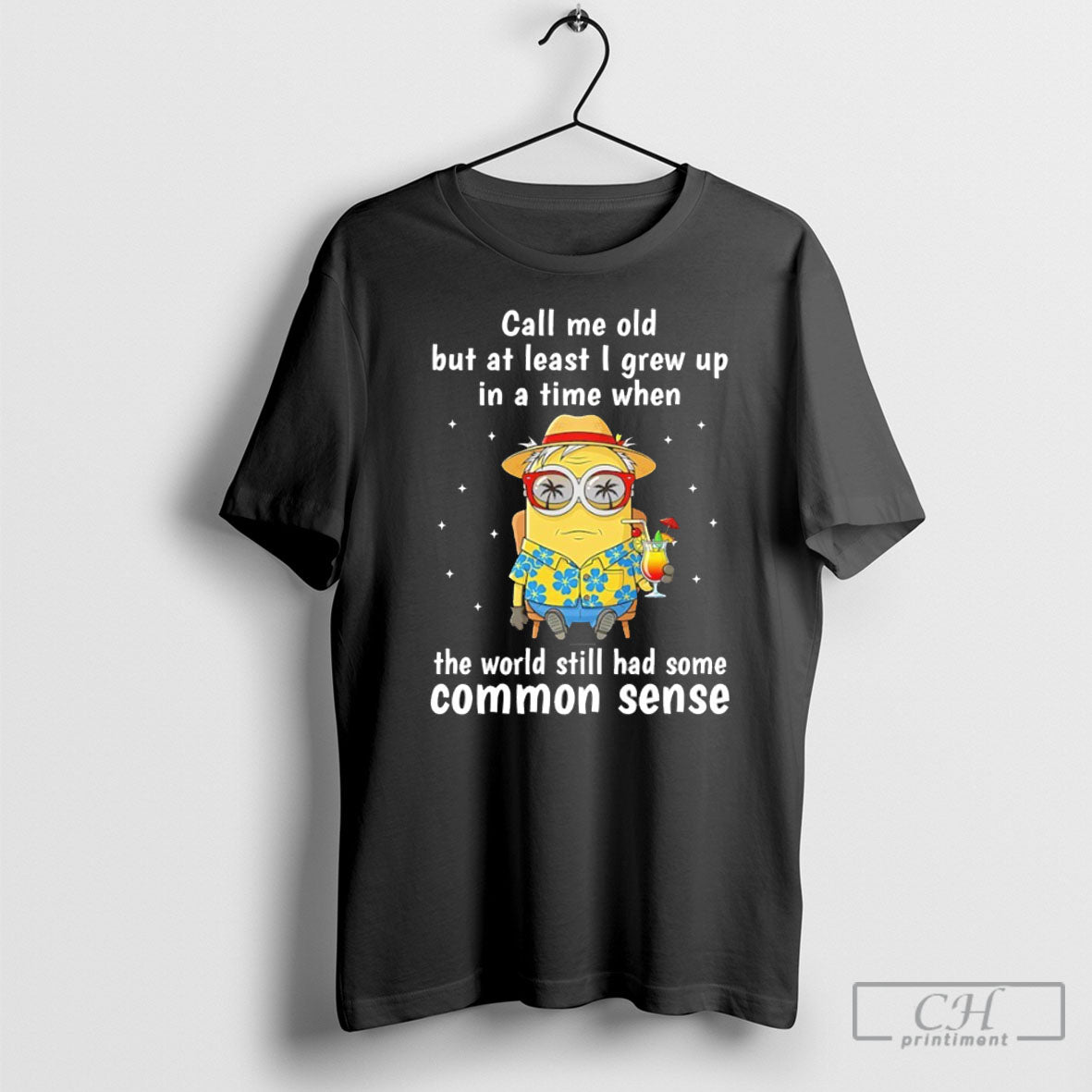 Minions Hawaii Call Me Old But At Least I Grew Up In A Time When