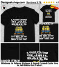 Minions In Prison Stripes A Good Friend Calls You In Jail Bails Out shirt