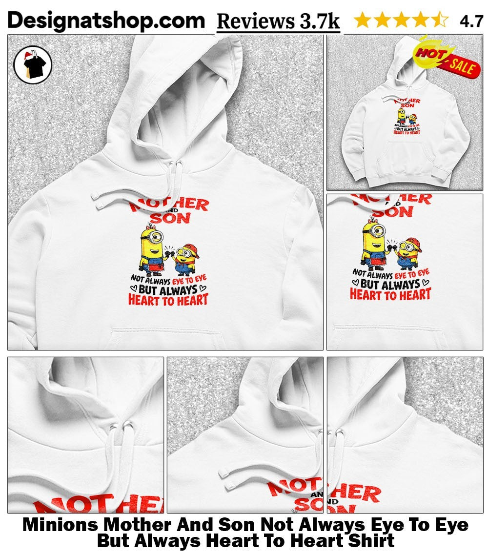 Minions Mother And Son Not Always Eye To Eye But Always Heart To Heart Shirt