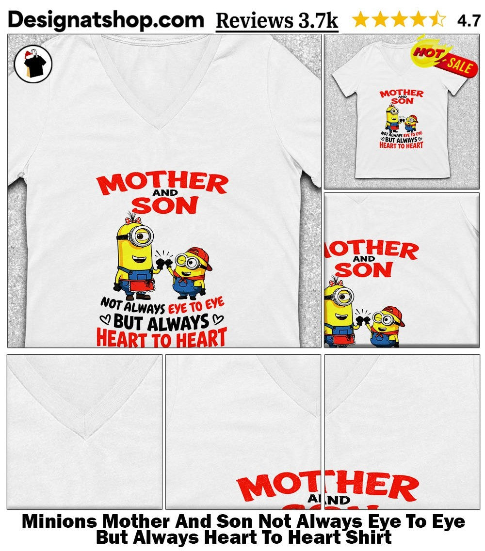 Minions Mother And Son Not Always Eye To Eye But Always Heart To Heart Shirt