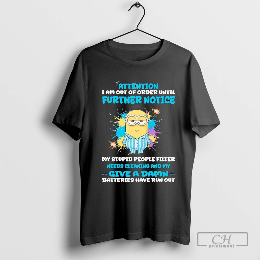 Minions Attention I Am Out Of Order Until Further Notice