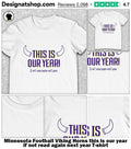 Minnesota Football Viking Horns this is our year if not read again next year shirt