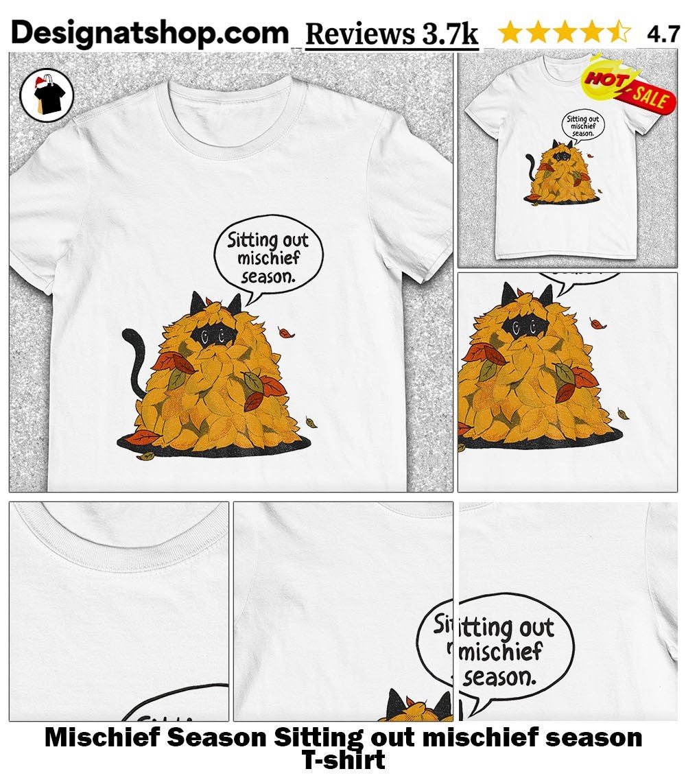 Mischief Season Sitting out mischief season shirt